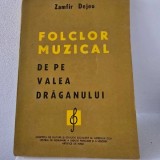 Folclor muzical de pe Valea Draganului - Zamfir Dejeu cu dedicatia autorului