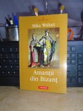 MIKA WALTARI - AMANTII DIN BIZANT , 2003 #