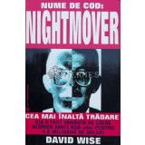 Nume de cod: Nightmover. Cea mai inalta tradare. Cum a vandut Aldrich Ames CIA KGB-ului pentru 4,6 milioane de dolari - 1998 - David Wise ($B124)
