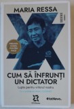 CUM SA INFRUNTI UN DICTATOR , LUPTA PENTRU VIITORUL NOSTRU de MARIA RESSA , 2024