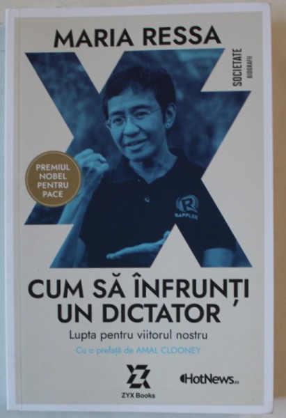 CUM SA INFRUNTI UN DICTATOR , LUPTA PENTRU VIITORUL NOSTRU de MARIA RESSA , 2024