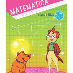 Matematica Clasa a III-a - Paperback brosat - Viorel George Dumitru - Nominatrix
