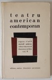 TEATRU AMERICAN CONTEMPORAN ( IN ASTEPTAREA LUI LEFTY / OAMENII CAVERNELOR / UN TRAMVAI NUMIT DORINTA / MOARTEA UNUI COMIS - VOIAJOR / CUI I - E FRICA