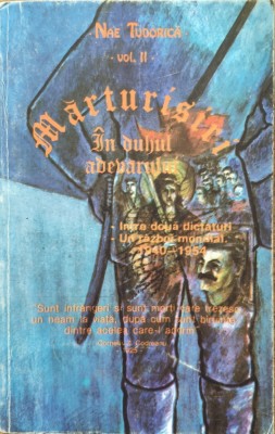 Marturisiri In Duhul Adevarului Vol.2 - Nae Tudorica , E857 foto