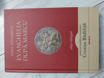 Evanghelia dupa Marcu, trad. si comentariu de Cristian Badilita foto
