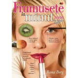 Rona Berg - Frumusețe la minut. 1000 de soluții rapide