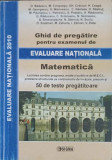GHID DE PREGATIRE PENTRU EXAMENUL DE EVALUARE NATIONALA MATEMATICA 2010: 50 DE TESTE PREGATITOARE-O. BADESCU, M.
