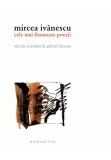 Cele mai frumoase poezii - Mircea Ivanescu - Humanitas