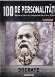 100 de personalitati. Oameni care au schimbat destinul lumii. Socrate, numarul