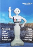 Fereastră catre digital . Teatrul şi noile tehnologii - 2021 - Oltita Cintec (AA144)