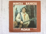 Mircea baniciu ploaia 1984 disc vinyl lp muzica folk pop rock ST EDE 02507 VG+, Electrecord