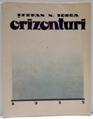 ORIZONTURI de STEFAN N. IORGA , 1933 foto