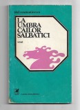 Titel Constantinescu - La umbra cailor salbatici, autograf + dedicatie, 1984