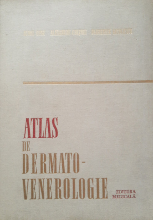 AUREL CONU - ATLAS DE DERMATO-VENEROLOGIE - EDITURA MEDICALA - 1980