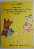 Aventurile lui Mickey, Taggy, Puppo si Cica si cum descopera ei Toronto Ilustratii Mariana David &ndash; Katj Rekaj