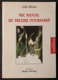 MIC MANUAL de TREZIRE INTERIOARA Lidia Birsan 235 pag Dedicatie ampla + Autograf