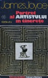 Portret al artistului in tinerete - James Joyce, 1987, Editura Univers, 352 pagini, brosata, colectia Globus