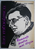 Cumpara ieftin Romante pentru mai tarziu - Ion Minulescu - Roman - Carte beletristica