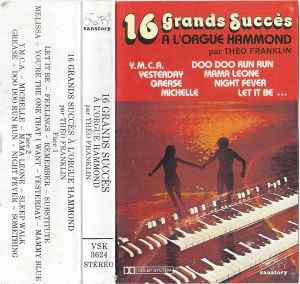 Casetă audio Th&amp;eacute;o Franklin &amp;lrm;&amp;ndash; 16 Grands Succ&amp;egrave;s A L&amp;#039;Orgue Hammond, originală foto