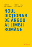 Cumpara ieftin Noul dicționar de argou al limbii rom&acirc;ne