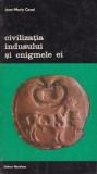 Civilizația Indusului și enigmele ei - Jean-Marie Casal, Editura Meridiane 1978 - Carte Istorie