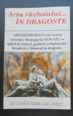 Arta războiului... &amp;icirc;n dragoste. Sun Tzu - Connell Cowan &amp;amp; Gail Parent foto