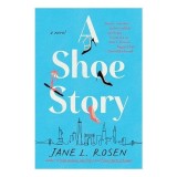 Shoe Story, Jane L. Rosen