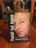 Iacob Florea - Tatal lui Iona. Scrisorile primejdioase (2002, Ca noua!)
