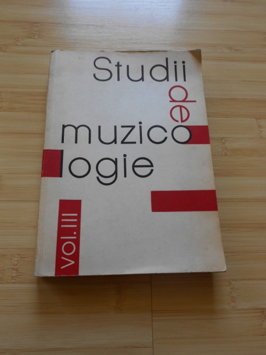 GHEORGHE FIREA--&quot;MUZICOLOGIA CONTEMPORANA&quot; - STUDII DE MUZICOLOGIE - VOL. 3