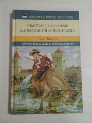 UIMITOARELE CALATORII ALE BARONULUI MUNCHHAUSEN - G. A. BURGER foto