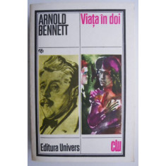 Viata in doi &ndash; Arnold Bennett