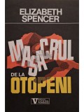 Elizabeth Spencer - Masacrul de la Otopeni (Editia: 1993)