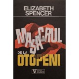 Elizabeth Spencer - Masacrul de la Otopeni (Editia: 1993)