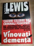 Vinovati de dementa - Pe coridoarele mortii. Un psihiatru dezvaluie mecanismele mintii criminalilor in serie - Dorothy Otnow Lewis (Allfa, 2001)