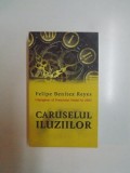 CARUSELUL ILUZIILOR de FELIPE BENITEZ REYES , 2010