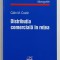 DISTRIBUTIA COMERCIALA IN RETEA , MONOGRAFIE , 2004