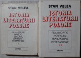 Cumpara ieftin Stan Velea - Istoria literaturii polone (vol.1+2) - Renastere, baroc, Secolul Luminilor, realism, naturalism etc. (cartonate, supracoperta) ed.Univers