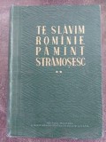 Te slavim Romanie pamint stramosesc vol 2