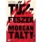 Tűzf&eacute;szek - Morgan Talty