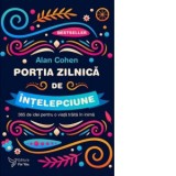 Portia zilnica de intelepciune. 365 de idei pentru o viata traita in inima - Alan Cohen