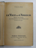LE VICE ET L &#039; AMOUR - HISTOIRE ANECDOTIQUE DE LA PROSTITUTION ET DE LA DEPRAVATION A TRAVERS LES AGES par W. - J. WATSON , 1927