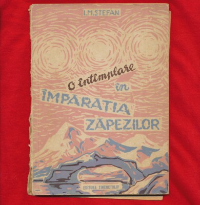 &amp;quot;O intimplare in Imparatia Zapezilor&amp;quot; - I. M. Stefan - 1959 foto