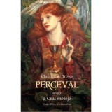 Perceval, avagy a Gr&aacute;l mes&eacute;je - Chr&eacute;tien De Troyes