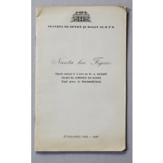 NUNTA LUI FIGARO , OPERA COMICA IN 4 ACTE de W.A. MOZART , CAIET - PROGRAM , STAGIUNEA 1956 - 1957