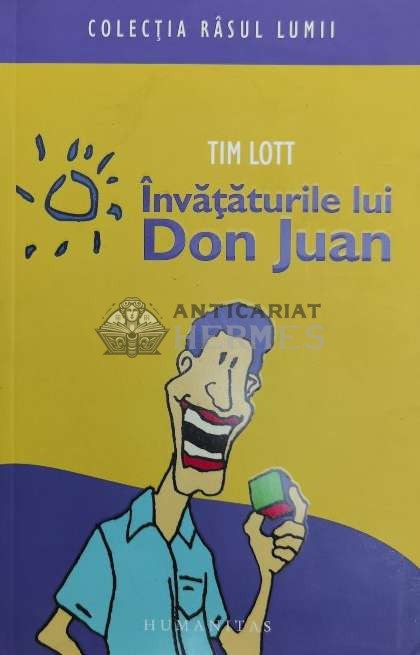 Invataturile lui Don Juan - 2007 - Tim Lott ($X105)