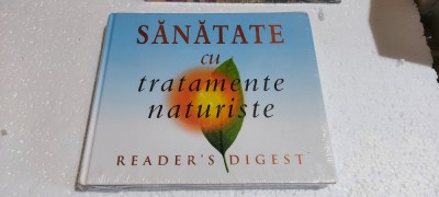 SĂNĂTATE CU TRATAMENTE NATURISTE- READERS DIGEST, CARTEA ESTE NOU SIGILATA foto