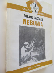 Nebunia - Roland Jaccard foto