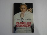 PLANUL LUI DUMNEZEU Dialog pentru mileniul III - IOAN PAUL al II-lea - Bucuresti, 1999