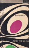 Carti Edmond Nicolau - Peste tot semnale, 1966, Brosata, 178 pagini, Colectia Stiinta invinge