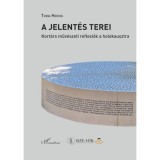 A jelent&eacute;s terei - Kort&aacute;rs műv&eacute;szeti reflexi&oacute;k a holokausztra - Turai Hedvig